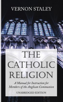 The Catholic Religion, Unabridged Edition