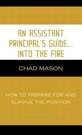 Assistant Principal's Guide...Into the Fire