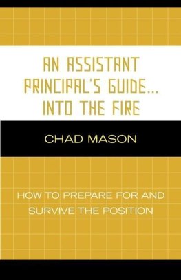 Assistant Principal's Guide...Into the Fire