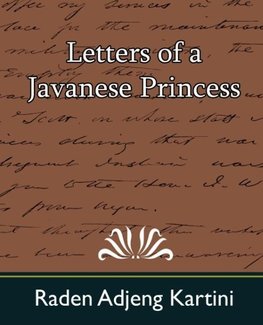 LETTERS OF A JAVANESE PRINCESS