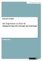 Die Depression aus Sicht der Humanbiologie, Psychologie und Soziologie