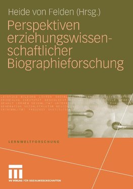 Perspektiven erziehungswissenschaftlicher Biographieforschung