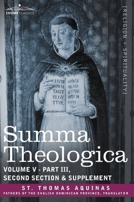 Summa Theologica, Volume 5 (Part III, Second Section & Supplement)