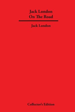 Jack London On The Road