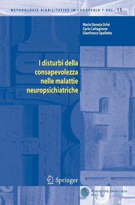 I disturbi della consapevolezza nelle malattie neuropsichiatriche