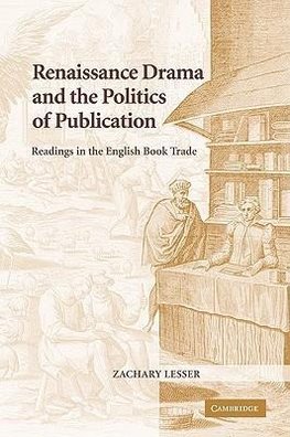 Renaissance Drama and the Politics of Publication