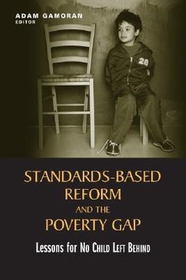 Standards-Based Reform and the Poverty Gap