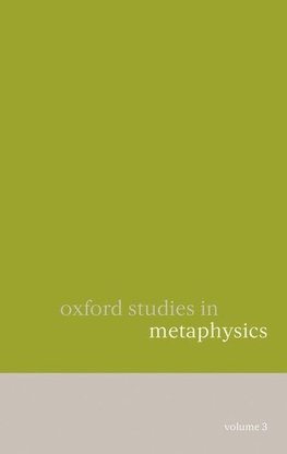 Oxford Studies in Metaphysics, Volume 3