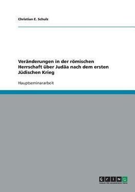 Veränderungen in der römischen Herrschaft über Judäa nach dem ersten Jüdischen Krieg