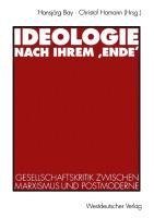 Ideologie nach ihrem ,Ende'