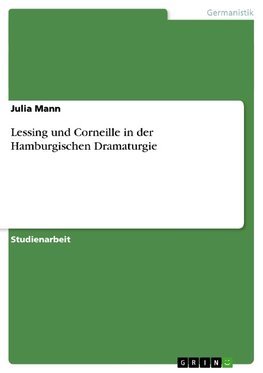 Lessing und Corneille in der Hamburgischen Dramaturgie