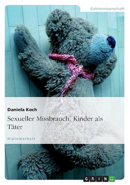 Sexueller Missbrauch. Kinder als Täter