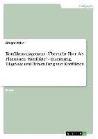 Konfliktmanagement  -  Übersicht über das Phänomen "Konflikte"   -  Erkennung, Diagnose und Behandlung von Konflikten