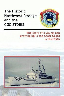 The Historic Northwest Passage and the CGC Storis