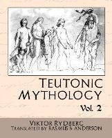 Teutonic Mythology, Volume 2