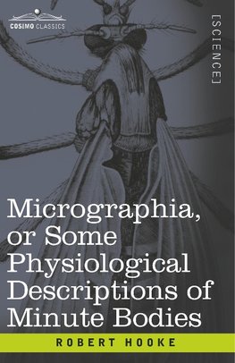 MICROGRAPHIA OR SOME PHYSIOLOG