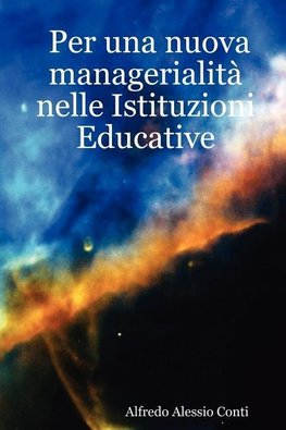 Per una nuova managerialità nelle Istituzioni Educative