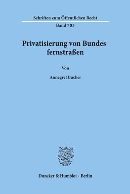 Privatisierung von Bundesfernstraßen.