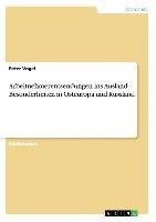 Arbeitnehmerentsendungen ins Ausland - Besonderheiten in Osteuropa und Russland