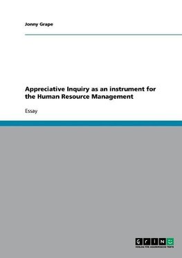 Appreciative Inquiry as an instrument for the Human Resource Management