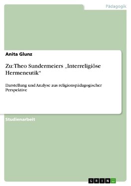 Zu: Theo Sundermeiers "Interreligiöse Hermeneutik"