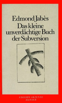 Jabés, E: Kleine unverdächtige Buch der Subversion