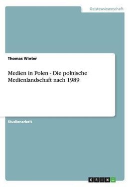 Medien in Polen - Die polnische Medienlandschaft nach 1989