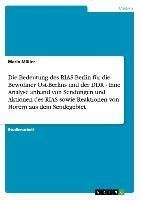 Die Bedeutung des RIAS Berlin für die Bewohner Ost-Berlins und der DDR - Eine Analyse anhand von Sendungen und Aktionen des RIAS sowie Reaktionen von Hörern aus dem Sendegebiet