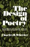 Wheeler, C: Design of Poetry Guide to the Understanding and