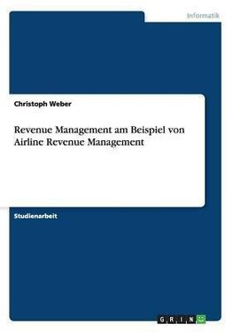 Revenue Management am Beispiel von Airline Revenue Management