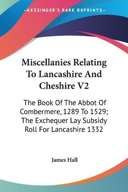 Miscellanies Relating To Lancashire And Cheshire V2