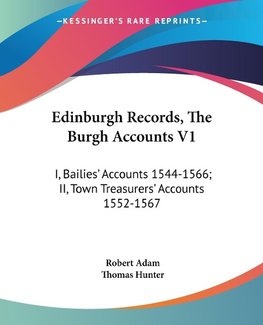 Edinburgh Records, The Burgh Accounts V1