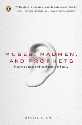 Muses, Madmen, and Prophets