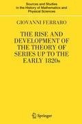 The Rise and Development of the Theory of Series up to the Early 1820s