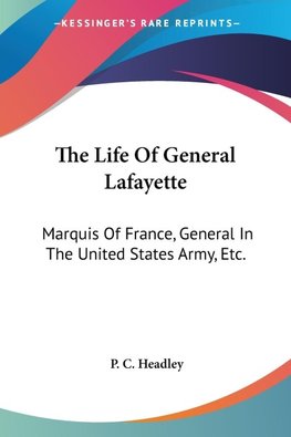 The Life Of General Lafayette