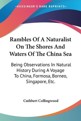 Rambles Of A Naturalist On The Shores And Waters Of The China Sea