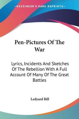 Pen-Pictures Of The War