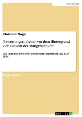 Bewertungseinheiten vor dem Hintergrund der Zukunft der Maßgeblichkeit