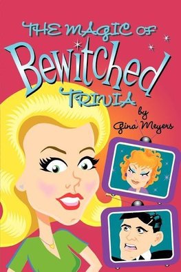 The Magic of Bewitched Trivia