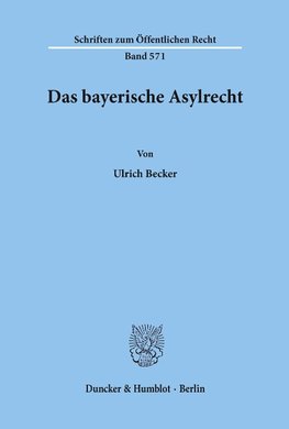 Das bayerische Asylrecht.