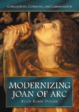 Dolgin, E:  Modernizing Joan of Arc