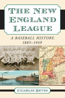 Bevis, C:  The New England League