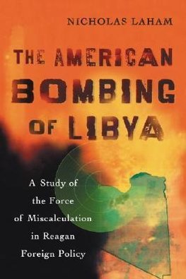 Laham, N:  The American Bombing of Libya