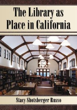 Russo, S:  The Library as Place in California