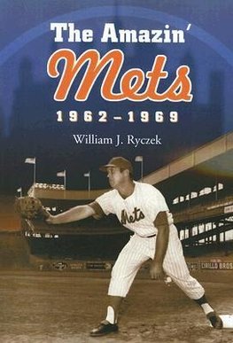 Ryczek, W:  The Amazin' Mets, 1962-1969