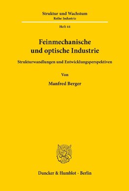 Feinmechanische und optische Industrie.