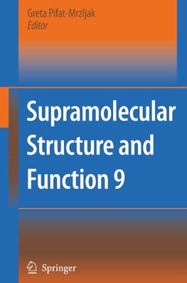 Supramolecular Structure and Function 9