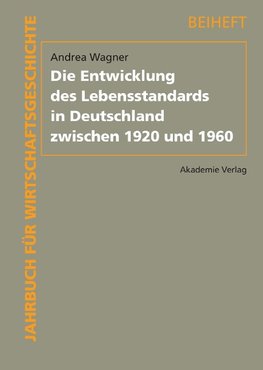 Die Entwicklung des Lebensstandards in Deutschland zwischen 1920 und 1960