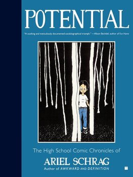 Potential: The High School Comic Chronicles of Ariel Schrag