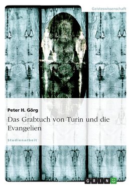 Das Grabtuch von Turin und die Evangelien